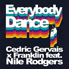 CEDRIC GERVAIS & FRANKLIN FEAT. NILE RODGERS - EVERYBODY DANCE